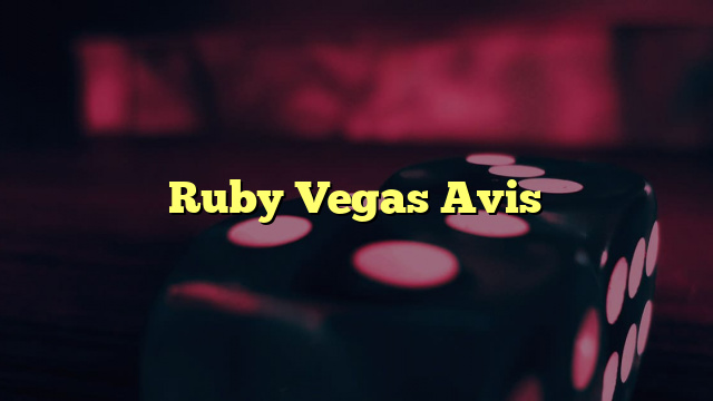 Ruby Vegas Avis