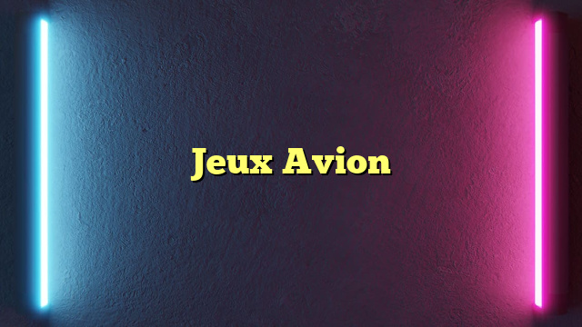 Jeux Avion