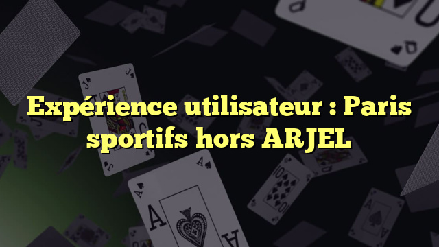 bookmaker hors arjel