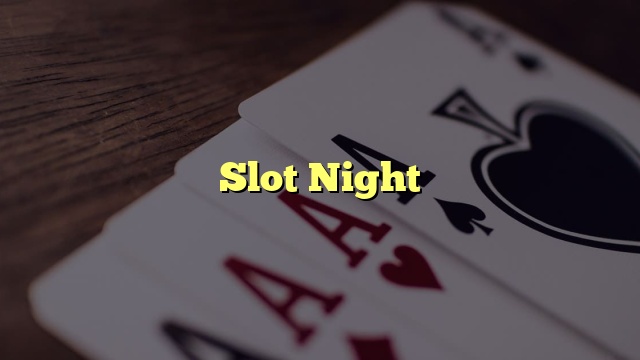 Slot Night