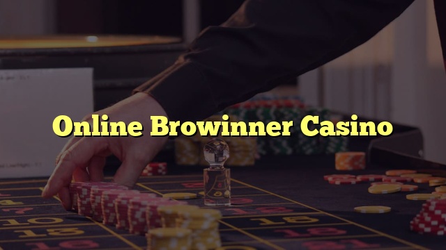 Online Browinner Casino